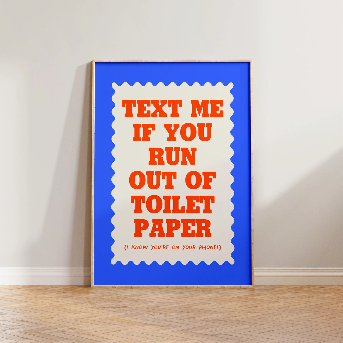 Text Me If You Run Out Of Toilet Paper