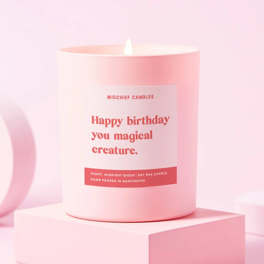 Happy Birthday You Magical Creature