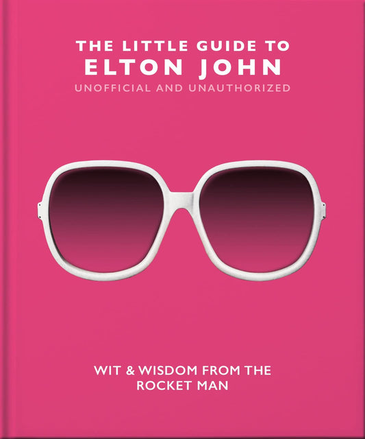 The Little Guide To Elton John